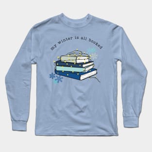 My Winter is all Booked Long Sleeve T-Shirt